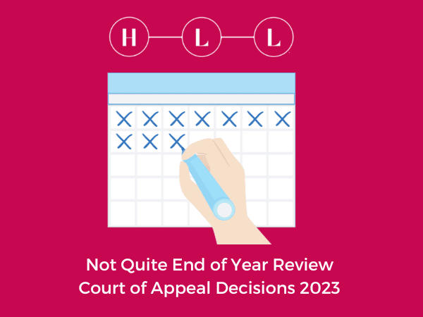Not Quite End of Year Review Court of Appeal Decisions 2023
