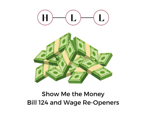Show Me the Money Bill 124 and Wage Re-Openers